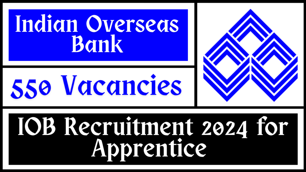 Indian Overseas Bank Apprentice Recruitment 2024