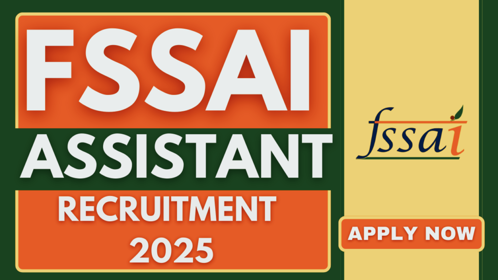 FSSAI Assistant Recruitment 2025